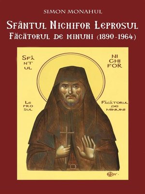 cover image of Sfântul Nichifor Leprosul, Făcătorul de minuni